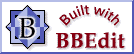 Built with BBEdit!!